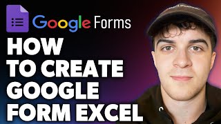 How to Create Google Form Excel Full 2024 Guide [upl. by Ielhsa]