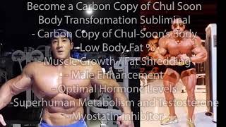 Carbon Copy of Chul Soon  Full Body Transformation Subliminal  EXTREMELY POWERFUL [upl. by Hess]