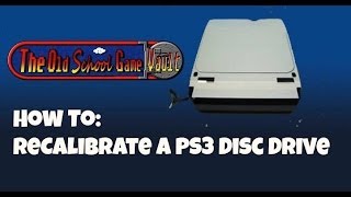 How to Calibrate a Playstation 3 Disc Drive PS3  The Old School Game Vault [upl. by Emmalyn]