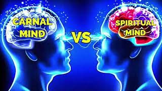 Carnal vs Spiritual mind [upl. by Jasmin]