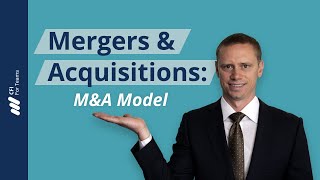 Mergers and Acquisitions MampA Model [upl. by Schoenburg820]