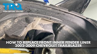 How to Replace Inner Fender Liners 20022009 Chevrolet Trailblazer [upl. by Megargee]