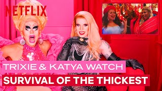 Drag Queens Trixie Mattel amp Katya React to Survival of the Thickest  I Like to Watch  Netflix [upl. by Euqinna792]