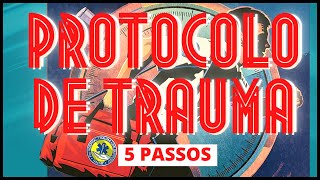 5 PASSOS PARA CONDUZIR UM PROTOCOLO DE TRAUMA  PROTOCOLO DE TRAUMA [upl. by Sperling]