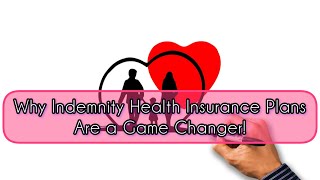 Why Indemnity Health Insurance Plans Are a Game Changer [upl. by Mccully]