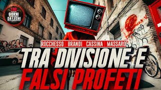 Tra DIVISIONE e FALSI PROFETI  Brandi Cassina Massaro Rocchesso [upl. by Marius994]