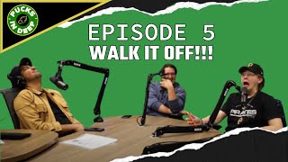 Episode 5 WALK IT OFF [upl. by Frans]