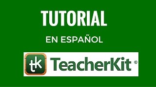 TUTORIAL TEACHERKIT EN ESPAÑOL 2016 [upl. by Nois]