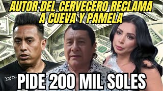 Autor de El Cervecero demandara a Pamela y Cueva exige fuerte indemnización [upl. by Nafets573]