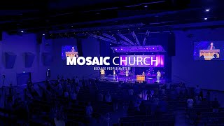 Mosaic Church Live Stream [upl. by Torrance510]