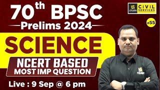 70th BPSC PRELIMS  Science NCERT Based Most Expected Questions 55  BPSC UTKARSH  Sudeep Sir [upl. by Eciryt]