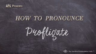 How to Pronounce Profligate Real Life Examples [upl. by Ahsinauj504]