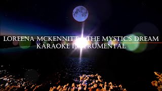 Loreena McKennitt  The Mystics Dream Karaoke Instrumental [upl. by Ayerdna]