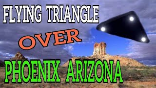 TRIANGLE UFO  OVER  PHOENIX ARIZONA   2016 [upl. by Blake]