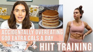 ACCIDENTALLY OVEREATING 600 EXTRA CALORIES A DAY  HIIT Workout  Cutting Ep1 [upl. by Otrebire]