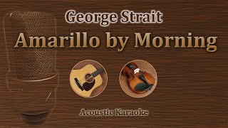 Amarillo by Morning  George Strait Acoustic Karaoke [upl. by Ginsburg]