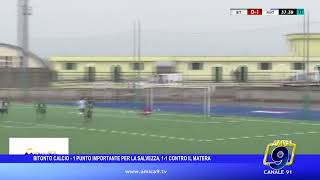 Bitonto Calcio  1 punto importante per la salvezza 11 contro il Matera  Amica9Sport [upl. by Aicats]