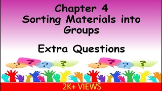 Extra Questions  Chapter4  Sorting Materials into groups  Class6  Science [upl. by Ecnedac]