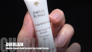 Review Guerlain  Abeille Royale Gold Eyetech Eye Sculpt Serum [upl. by Namyh34]