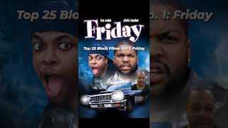 Top 25 Black Films No 1 Friday [upl. by Saerdna]