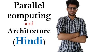 Parallel Computing and Types of Architecture in Hindi [upl. by Esille13]