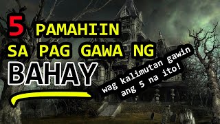 5 PAMAHIIN SA PAGGAWA NG BAHAY PARA SWERTEHIN  PAMAHIIN AYON SA MATATANDA SA PAGPAPATAYO NG BAHAY [upl. by Reffotsirk303]