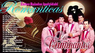 Los Caminantes Mix Inolvidab❤️🩵20 Grandes Exitos Originales Puras Romanticas Viejitas Pero Bonitas💖🩵 [upl. by Duncan]