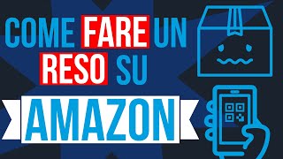 Come fare un reso su Amazon la guida completa per restituire un prodotto [upl. by Neyuq]