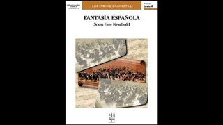 Fantasia Espanola by Soon Hee Newbold Orchestra  Score and Sound [upl. by Minnie]