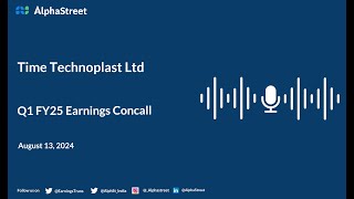 Time Technoplast Ltd Q1 FY202425 Earnings Conference Call [upl. by Nnyl]