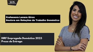 DIRF Empregada Doméstica 2023 Prazo de Entrega [upl. by Adyam]