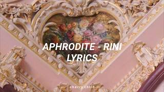 Rini  Aphrodite Lyrics [upl. by Miyasawa]