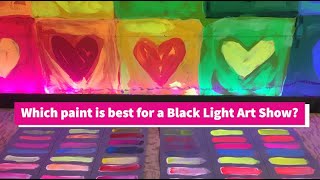 Best Paints for Black Light Art Show [upl. by Aynosal]