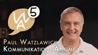 Paul Watzlawicks 5 KommunikationsAxiome 🗣 Leicht und verständlich erklärt [upl. by Anade582]