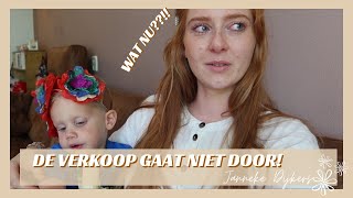 VERKOOP GAAT NIET DOOR😱😱  EMIGREREN NAAR BELGIÉ jannekedijkers [upl. by Veronike23]