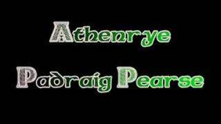 Athenrye  Padraig Pearse [upl. by Hakaber619]