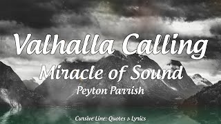 Valhalla Calling  Miracle of Sound ft Peyton Parrish Lyrics [upl. by Yraccaz260]