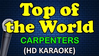 TOP OF THE WORLD  Carpenters HD Karaoke [upl. by Avron]