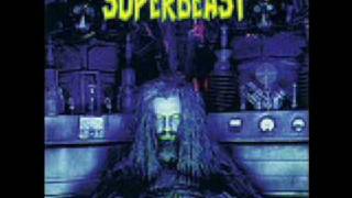 Rob Zombie  Superbeast [upl. by Henebry]