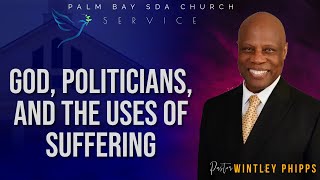 PASTOR WINTLEY PHIPPS quotGOD POLITICIANS AND THE USES OF SUFFERINGquot [upl. by Puglia]