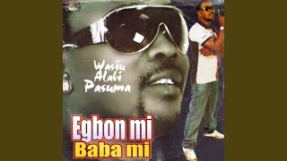 Egbon Mi Baba Mi [upl. by Astor]