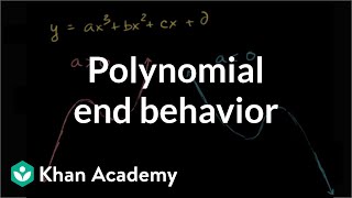 Polynomial end behavior  Polynomial and rational functions  Algebra II  Khan Academy [upl. by Atnovart]