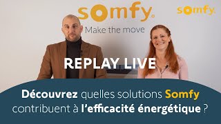 Replay LiveEvent  Quelles solutions Somfy contribuent à l’efficacité énergétique   Somfy Pro [upl. by Hardy484]