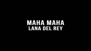 Lana Del Rey  Maha Maha Lyrics Video [upl. by Weinshienk]