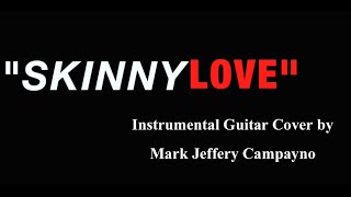 quotSkinny Lovequot  Instrumental Guitar Cover with Lyrics [upl. by Kenn]