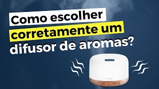 Como escolher o melhor difusor para óleos essenciais [upl. by Chaffin]