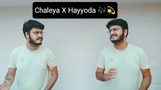 Chaleya X Hayyoda cover 🎶💫 [upl. by Burgess]