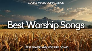 Best Praise and Worship Songs 2024  Top 500 Christian Gospel Songs Of All Time  Praise amp Worship [upl. by Anialeh]