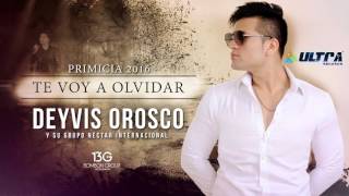 Deyvis Orosco  Te voy a olvidar [upl. by Ardnuahsal]