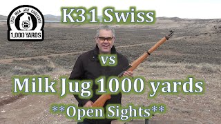 Unmodified K31 Swiss vs Milk Jug at 1000 Yards OPEN SIGHTS LRSU Milk Jug Challenge Ernie J [upl. by Nnaes76]